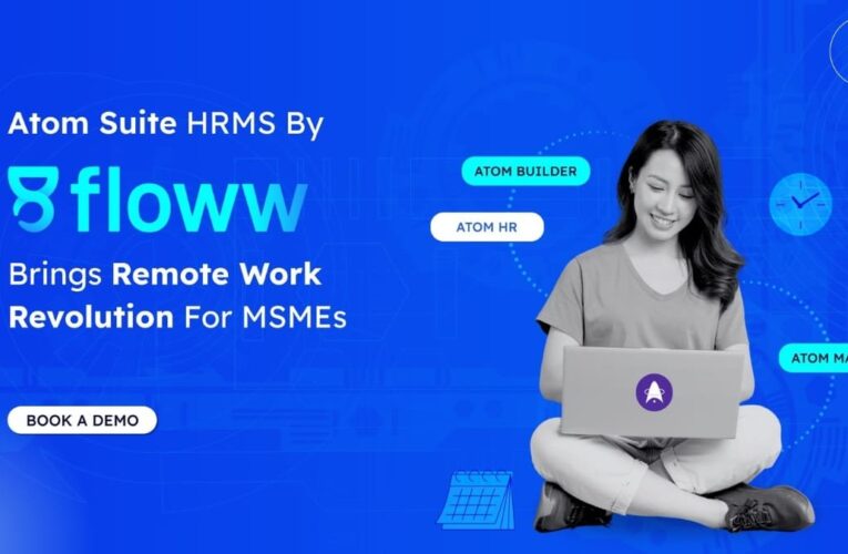 Atom Suite HRMS by gofloww Brings Remote Work Revolution for MSMEs