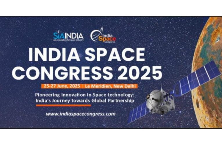 India Gears Up to Lead the Billion-Dollar Global Space Order at the 4th India Space Congress