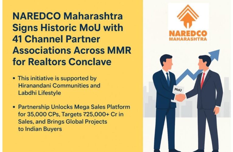 NAREDCO Maharashtra Signs Historic MoU with 41 Channel Partner Associations Across MMR for Realtors Conclave
