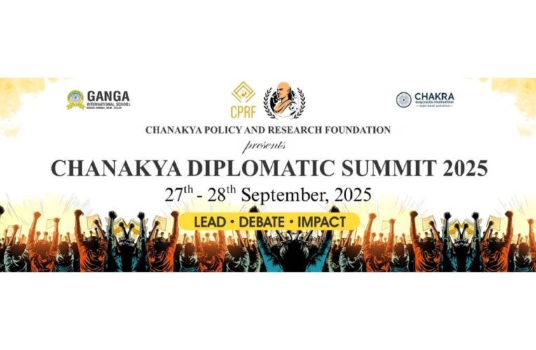 Chanakya Diplomatic Summit 2025 to Focus on Youth, Diplomacy and Global Leadership