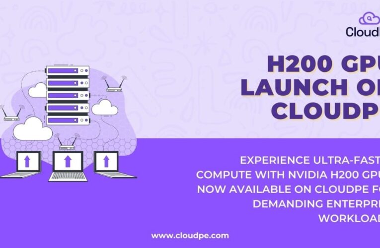 H200 GPU Launch on CloudPe Platform