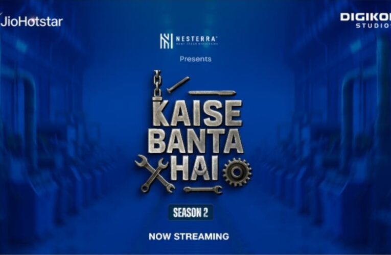 ‘Kaise Banta Hai Season 2’ Gains Strong Audience Traction, Emerging as a High-Engagement Informative Series on Indian Manufacturing