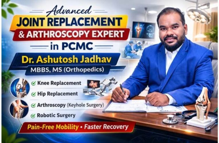 Advanced Joint Replacement and Arthroscopy Expert in PCMC – Dr. Ashutosh Jadhav