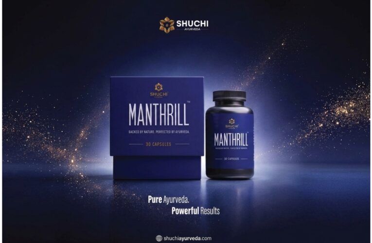Shuchi Ayurveda Introduces Manthrill Capsules: An Ayurvedic Rasayana for Modern Men’s Vitality