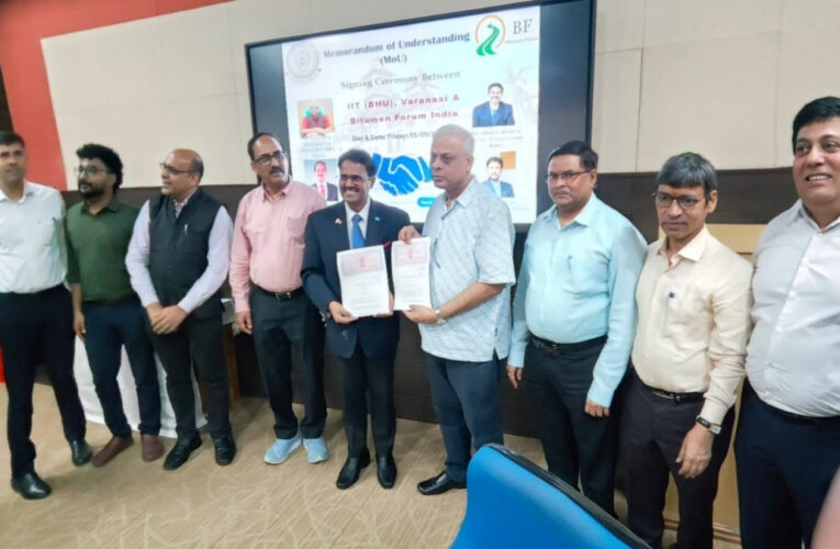 Bitumen Forum India and IIT-BHU Enter into Strategic Partnership to Advance Research, Innovation, and Sustainable Transportation Infrastructure