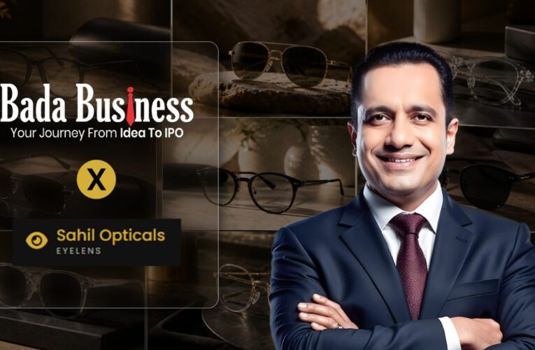 Sahil Optical Partners with Dr. Vivek Bindra’s Bada Business Private Limited, Achieves 3X Operational Growth and Stronger Market Expansion