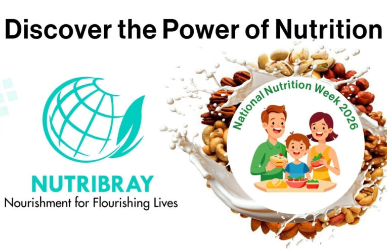 National Nutrition Week 2026: Nutribray Highlights the Importance of Balanced and Evidence-Based Nutrition Across Every Stage of Life