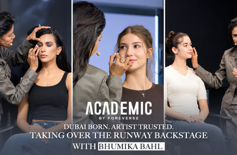 Forever52 and Bhumika Bahl Launch Academic by Forever52 Dubai Tour to Empower India’s Next Generation of Makeup Artists